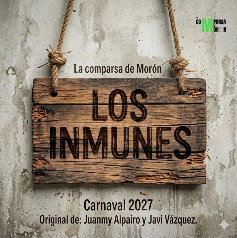 La «Comparsa de Morón» será «Los Inmunes» en el Carnaval 2027